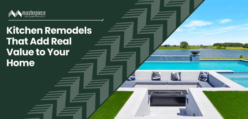 Kitchen Remodels That Add Real Value to Your Home