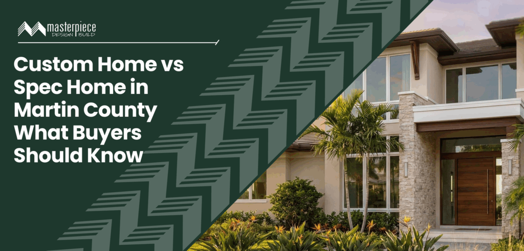 Custom home builder Stuart, FL - Masterpiece Design/Build